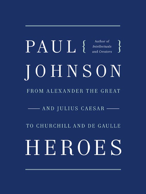 Title details for Heroes by Paul Johnson - Available